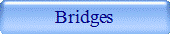 Bridges